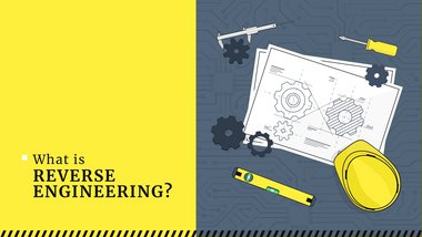 What Is Reverse Engineering?