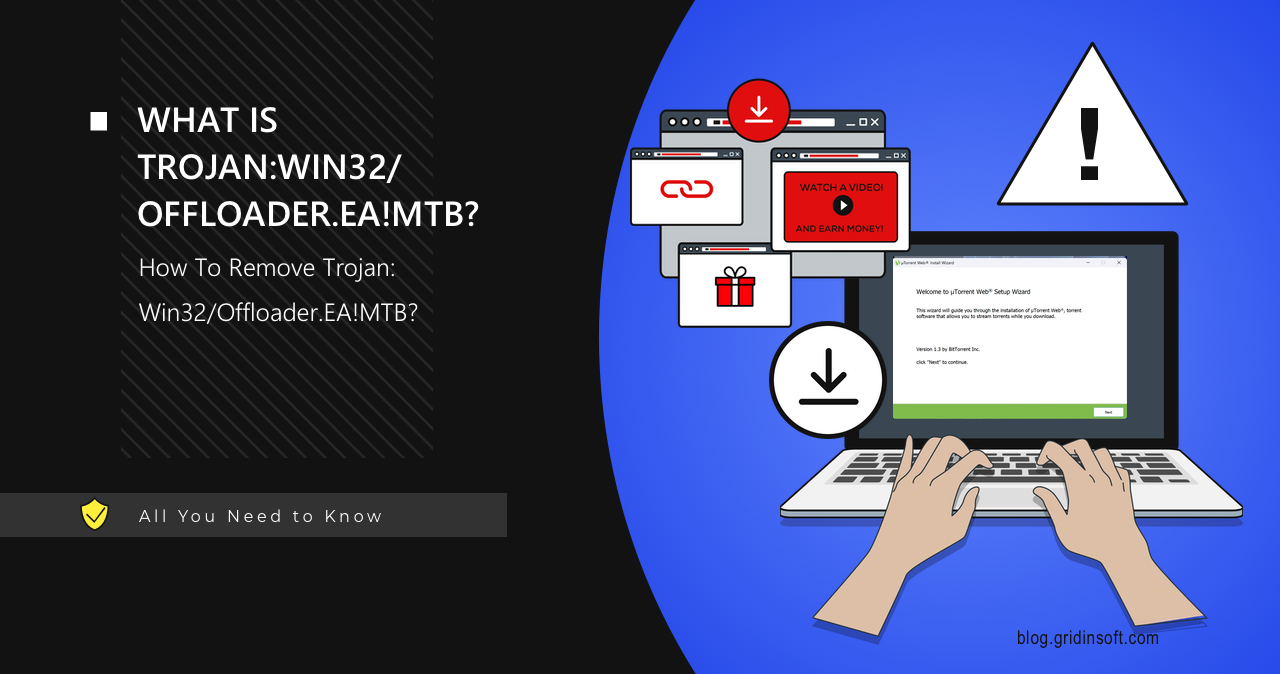 Trojan:Win32/Offloader.EA!MTB 1 What is Trojan:Win32/Offloader.EA!MTB? Detecton Analysis & Removal Guide