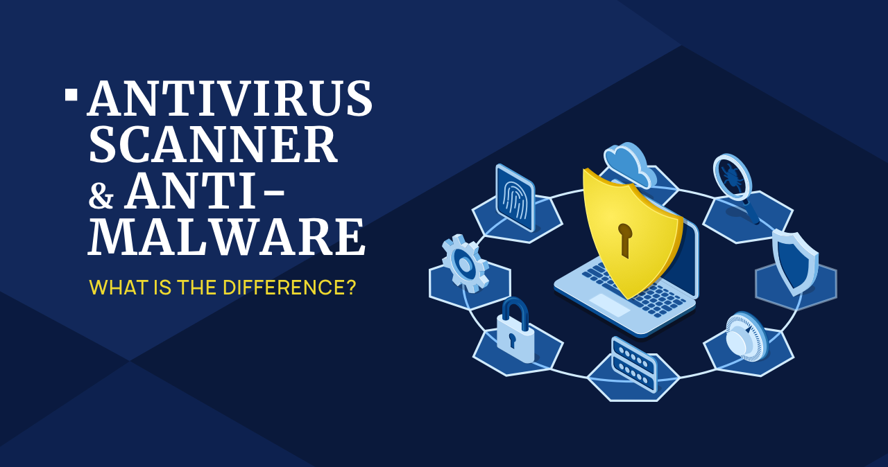 Antivirus scanner and anti-malware. What is the difference? 1 antivirus antimalware difference