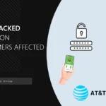 AT&T Hacked, 90 Million Customers Affected in Data Leak