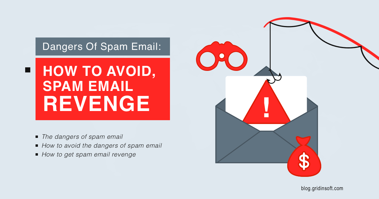 Dangers Of Spam Email: Tips How To Avoid, Spam Email Revenge 1 Dangers Of Spam Email: How To Avoid & Get Spam Email Revenge