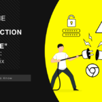 Chrome “Your Connection is Not Private” Error: How to Fix
