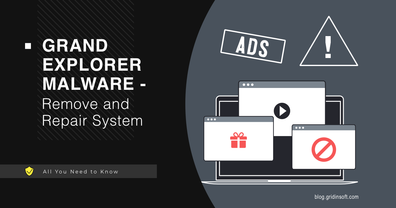 Grand Explorer Software - Remove Malware & Repair System 1 Grand Explorer Malware Removal Guide