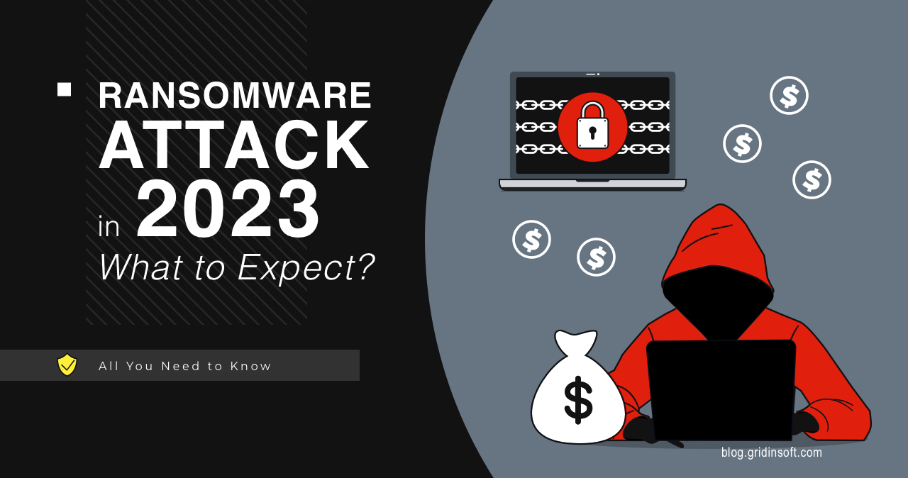 Ransomware Attacks in 2023: What to Expect? 1 Ransomware Attacks in 2023: What to Expect?