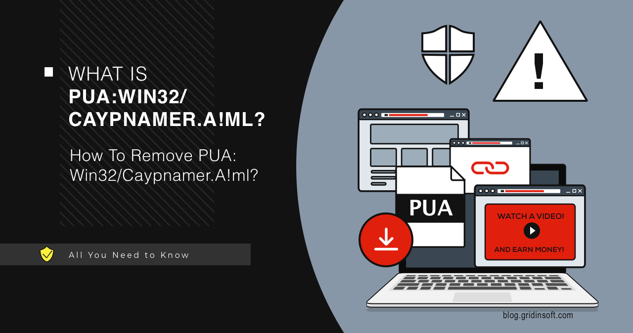 PUA:Win32/Caypnamer.A!ml 1 What is PUA:Win32/Caypnamer.A!ml detection?