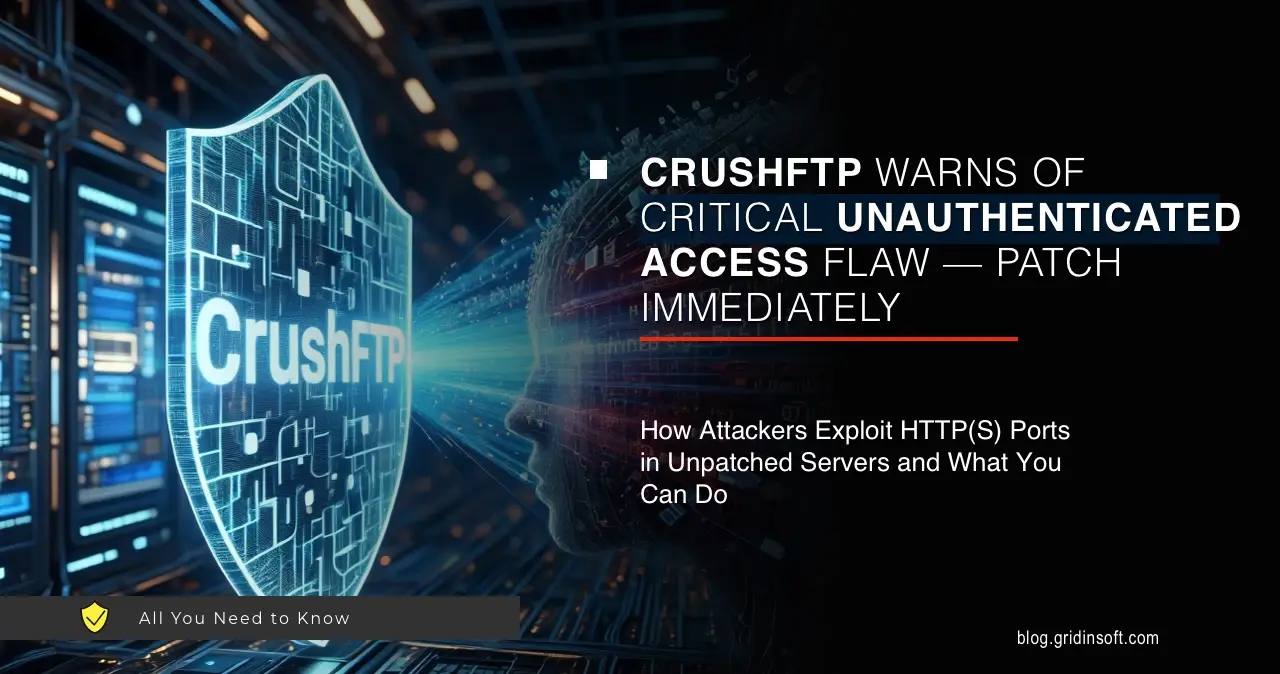 CrushFTP’s Unauthenticated Access Flaw Warning