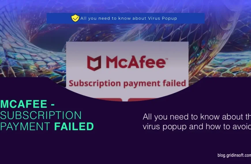 McAfee – Subscription Payment Failed” Scam Explained - How to Avoid?