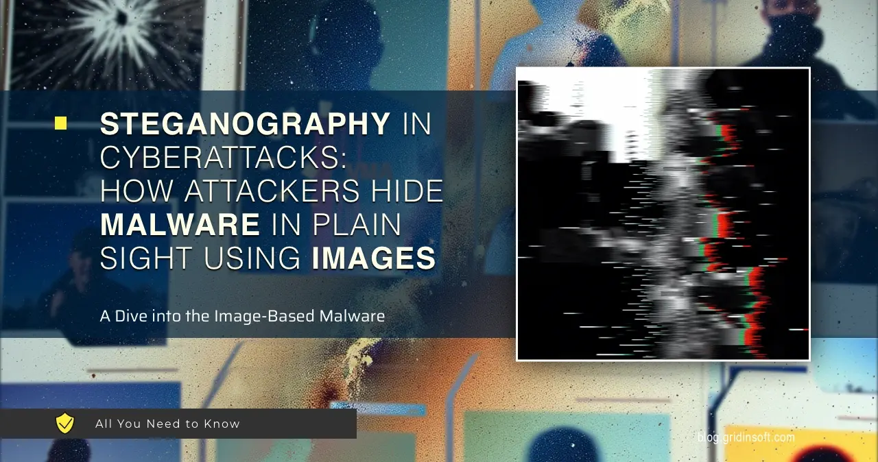 What is Steganography Attack? Explained in Details & Ways to Protect