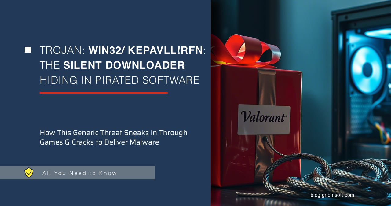 Trojan:Win32/Kepavll!rfn - Detailed Virus Report & Removal Guide
