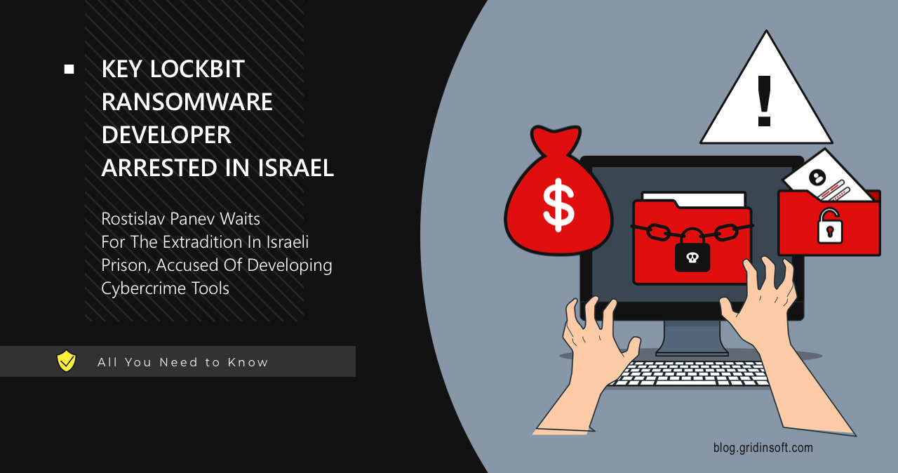 LockBit Ransomware Developer Arrested and Extradicted in Israel 1 LockBit Ransomware Developer Arrested and Extradicted in Israel LockBit Ransomware Developer Arrested and Extradicted in Israel