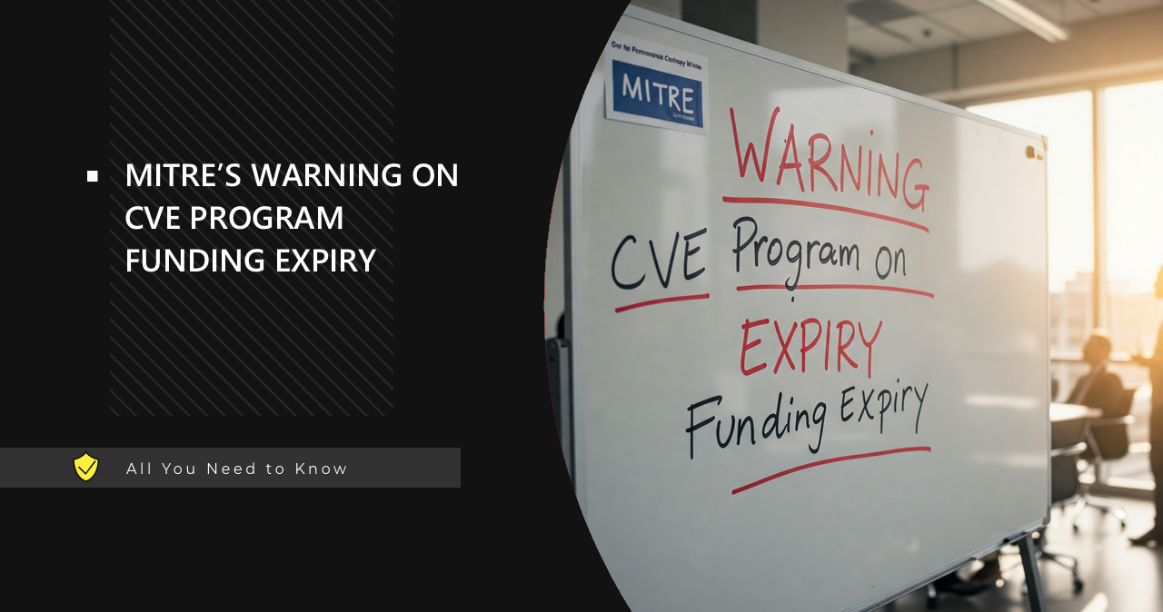 MITRE Warns CVE Program Funding Expires on April 16 1 MITREs Warning on CVE Program Funding MITRE Warns CVE Program Funding Expires on April 16