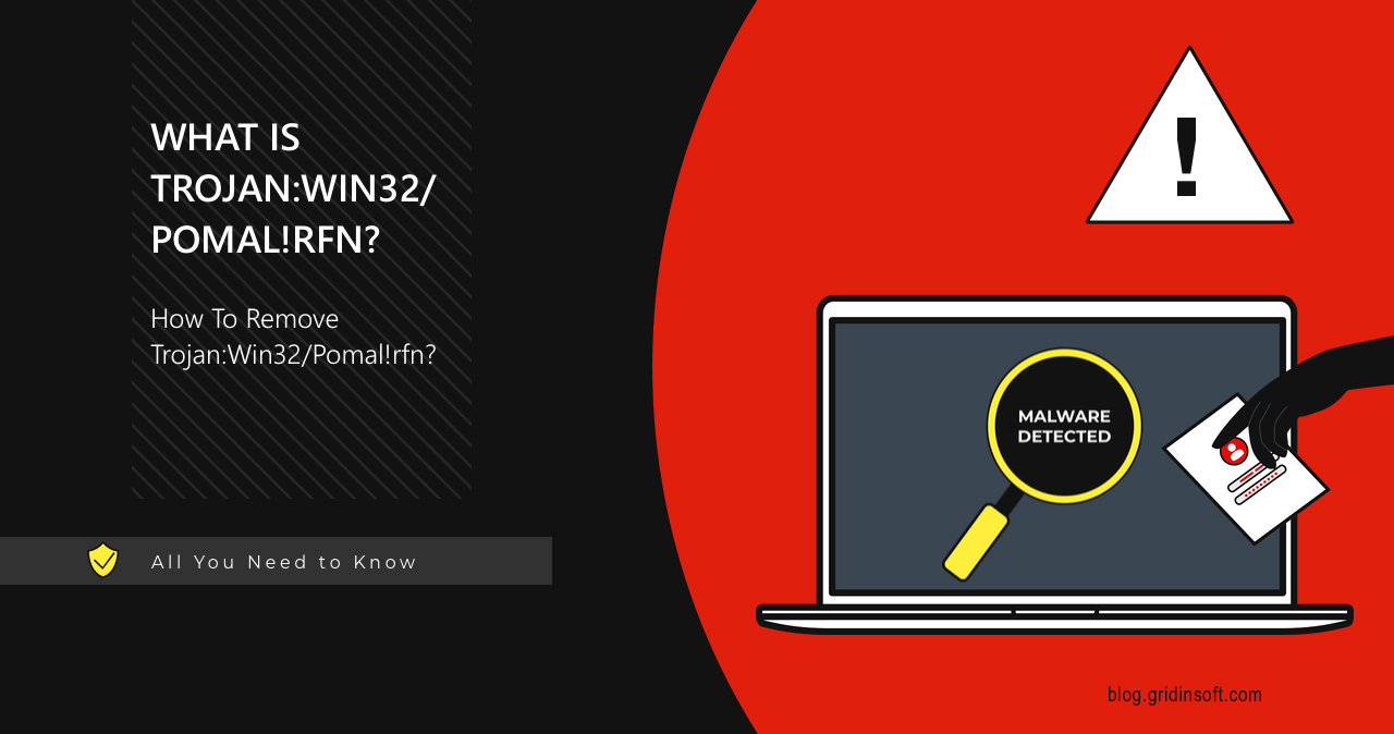 Trojan:Win32/Pomal!rfn: Detection & Removal Guide 2025