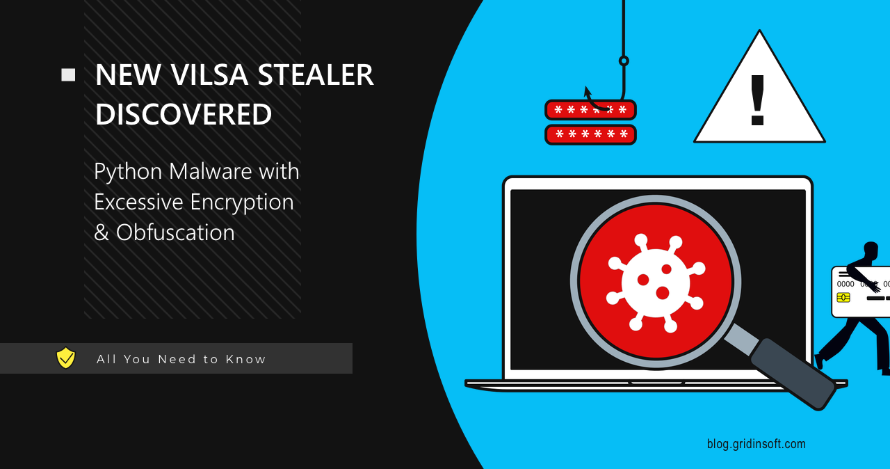 Vilsa Trojan Stealer - What It Is 1 Vilsa Stealer Discovered, Uses Heavy Encryption for Detection Evasion