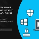 Windows Cannot Access The Specified Device, Path or File - Fix Error Guide